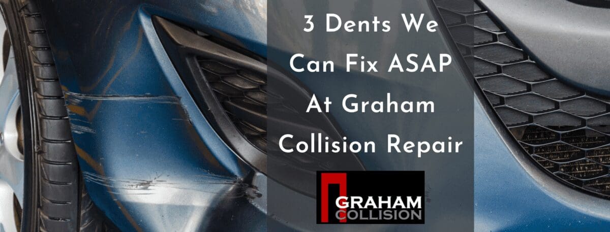 3 Dent Repairs Done Faster At Graham Collision Repair Shop